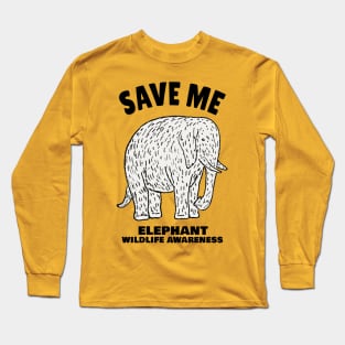 Elephant Protect Our Beautiful Wildlife Long Sleeve T-Shirt